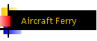 Aircraft Ferry